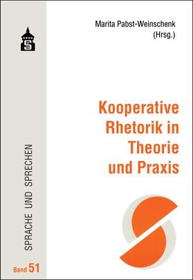Pabst-Weinschenk |  Kooperative Rhetorik in Theorie und Praxis | Buch |  Sack Fachmedien