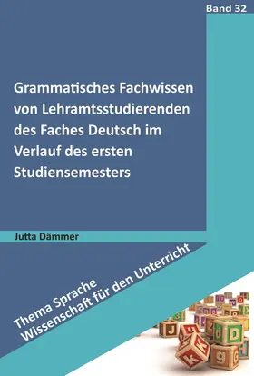 Dämmer |  Grammatisches Fachwissen von Lehramtsstudierenden des Faches Deutsch im Verlauf des ersten Studiensemesters | Buch |  Sack Fachmedien