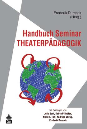 Durczok |  Handbuch Seminar Theaterpädagogik | Buch |  Sack Fachmedien