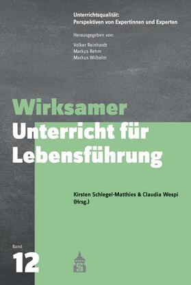 Schlegel-Matthies / Wespi |  Wirksamer Unterricht für Lebensführung | Buch |  Sack Fachmedien