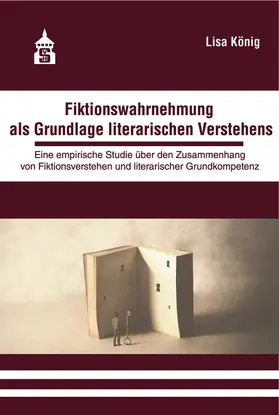 König |  Fiktionswahrnehmung als Grundlage literarischen Verstehens | Buch |  Sack Fachmedien