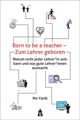 Yanik |  Born to be a teacher - Zum Lehrer geboren | Buch |  Sack Fachmedien