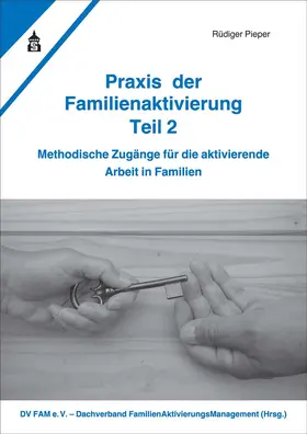 Pieper / DV FAM e.V. / Sander |  Praxis der Familienaktivierung Teil 2 | Buch |  Sack Fachmedien