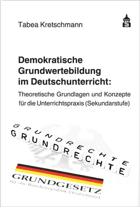 Kretschmann |  Demokratische Grundwertebildung im Deutschunterricht | Buch |  Sack Fachmedien