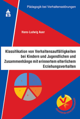 Auer |  Klassifikation von Verhaltensauffälligkeiten bei Kindern und Jugendlichen und Zusammenhänge mit erinnertem elterlichen Erziehungsverhalten | Buch |  Sack Fachmedien