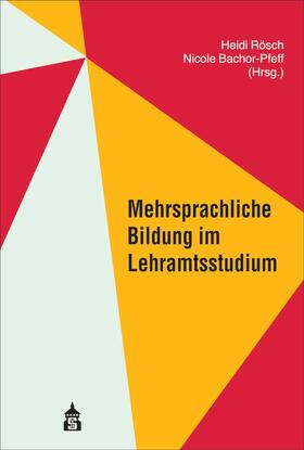 Rösch / Bachor-Pfeff |  Mehrsprachliche Bildung im Lehramtsstudium | Buch |  Sack Fachmedien