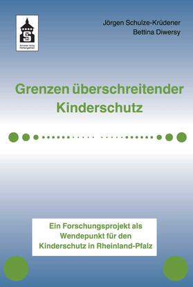 Schulze-Krüdener / Diwersy |  Grenzen überschreitender Kinderschutz | Buch |  Sack Fachmedien