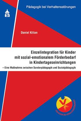 Kilian |  Einzelintegration für Kinder mit sozial-emotionalem Förderbedarf in Kindertageseinrichtungen | Buch |  Sack Fachmedien