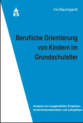 Baumgardt |  Berufliche Orientierung von Kindern im Grundschulalter | Buch |  Sack Fachmedien