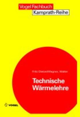 Dietzel / Wagner |  Technische Wärmelehre | Buch |  Sack Fachmedien