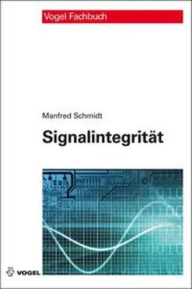 Schmidt |  Signalintegrität | Buch |  Sack Fachmedien