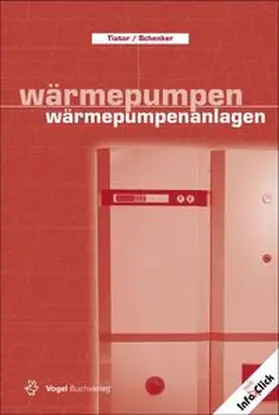 Tiator / Schenker |  Wärmepumpen /Wärmepumpenanlagen | Buch |  Sack Fachmedien