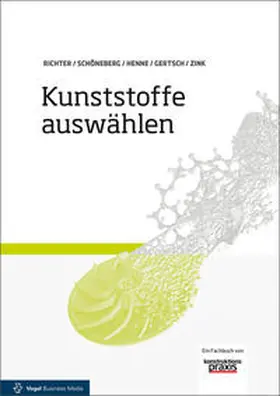 Richter / Schöneberg / Henne |  Kunststoffe auswählen | Buch |  Sack Fachmedien