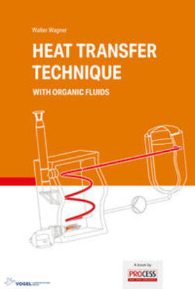 Wagner |  Heat Transfer Technique with organic fluids | Buch |  Sack Fachmedien
