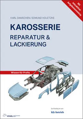 Damschen / Holetzke |  Karosserie Reparatur & Lackierung | Buch |  Sack Fachmedien