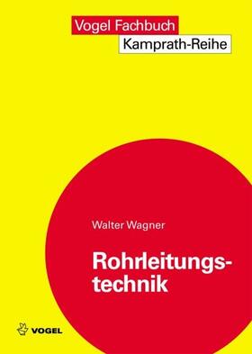 Wagner |  Rohrleitungstechnik | eBook | Sack Fachmedien