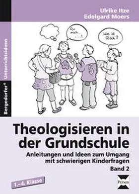 Itze / Moers |  Theologisieren in der Grundschule - Band 2 | Buch |  Sack Fachmedien