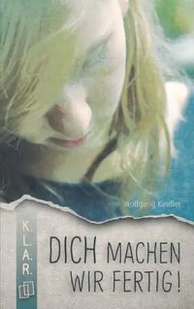 Kindler |  "Dich machen wir fertig!" KLAR Taschenbuch | Buch |  Sack Fachmedien