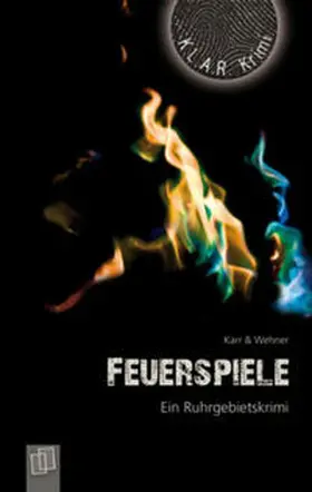 Karr / Wehner |  Feuerspiele. Ein Ruhrgebietskrimi | Buch |  Sack Fachmedien