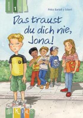 Bartoli y Eckert |  KidS Klassenlektüre: Das traust du dich nie, Jona! Lesestufe 1 | Buch |  Sack Fachmedien