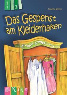 Weber |  KidS Klassenlektüre: Das Gespenst am Kleiderhaken. Lesestufe 2 | Buch |  Sack Fachmedien