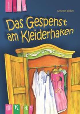 Weber |  KidS Klassenlektüre: Das Gespenst am Kleiderhaken. Lesestufe 3 | Buch |  Sack Fachmedien