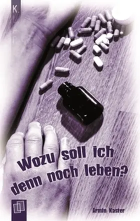 Kaster |  Wozu soll ich denn noch leben? | eBook | Sack Fachmedien