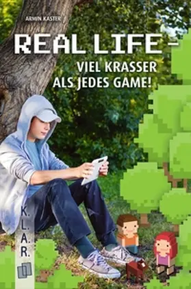 Kaster |  Real Life - viel krasser als jedes Game! | Buch |  Sack Fachmedien