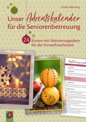 Mötzing |  Unser Adventskalender für die Seniorenbetreuung | Sonstiges |  Sack Fachmedien