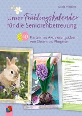 Mötzing |  Unser Frühlingskalender für die Seniorenbetreuung | Buch |  Sack Fachmedien