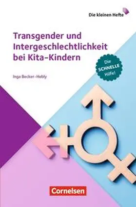 Becker-Hebly |  Transgender und Intergeschlechtlichkeit bei Kita-Kindern | Buch |  Sack Fachmedien