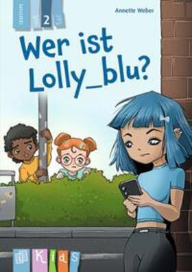 Weber |  Wer ist Lolly_blu? - Lesestufe 2 | Buch |  Sack Fachmedien
