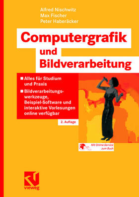 Nischwitz / Fischer / Haberäcker |  Computergrafik und Bildverarbeitung | Buch |  Sack Fachmedien