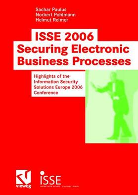 Paulus / Reimer / Pohlmann |  ISSE 2006 Securing Electronic Business Processes | Buch |  Sack Fachmedien