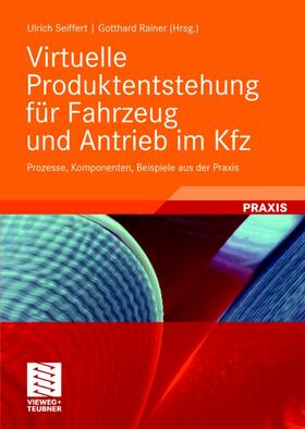 Rainer / Seiffert |  Virtuelle Produktentstehung für Fahrzeug und Antrieb im Kfz | Buch |  Sack Fachmedien