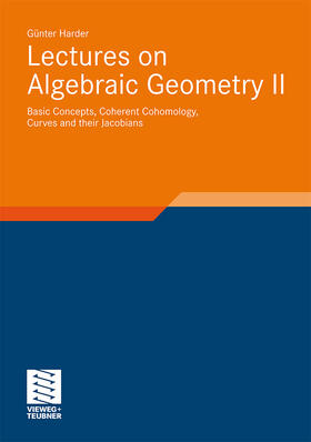 Harder |  Lectures on Algebraic Geometry II | Buch |  Sack Fachmedien