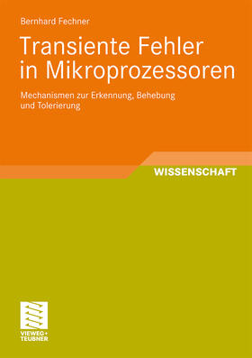 Fechner |  Transiente Fehler in Mikroprozessoren | Buch |  Sack Fachmedien