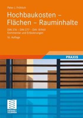 Fröhlich |  Hochbaukosten - Flächen - Rauminhalte | Buch |  Sack Fachmedien