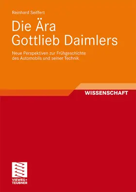 Seiffert |  Die Ära Gottlieb Daimlers | Buch |  Sack Fachmedien