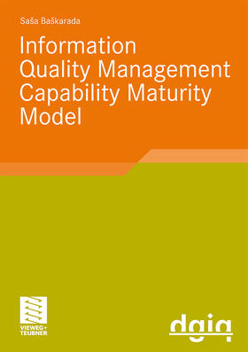 Baskarada |  IQM-CMM: Information Quality Management Capability Maturity Model | Buch |  Sack Fachmedien