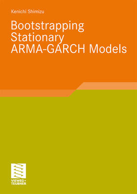 Shimizu |  Bootstrapping Stationary ARMA-GARCH Models | Buch |  Sack Fachmedien