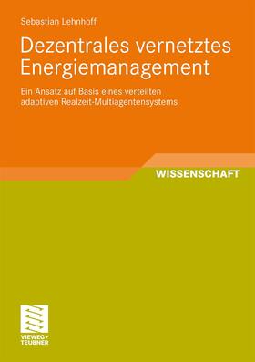Lehnhoff |  Dezentrales vernetztes Energiemanagement | Buch |  Sack Fachmedien