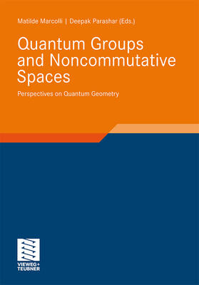 Parashar / Marcolli |  Quantum Groups and Noncommutative Spaces | Buch |  Sack Fachmedien