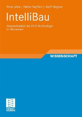 Jehle / Wagner / Seyffert |  IntelliBau | Buch |  Sack Fachmedien