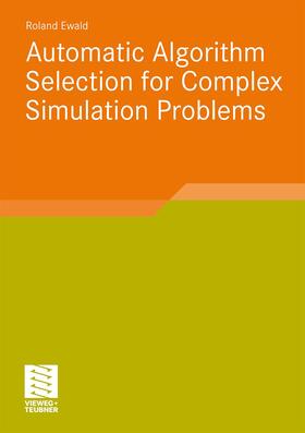 Ewald |  Automatic Algorithm Selection for Complex Simulation Problems | Buch |  Sack Fachmedien