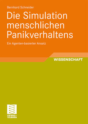 Schneider |  Die Simulation menschlichen Panikverhaltens | Buch |  Sack Fachmedien