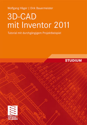 Bauermeister / Häger |  3D-CAD mit Inventor 2011 | Buch |  Sack Fachmedien