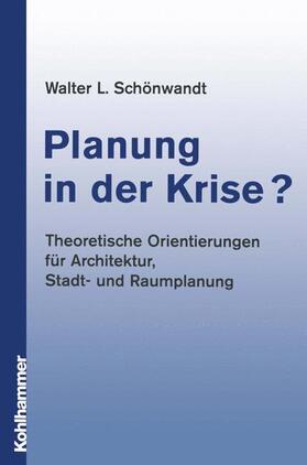 Schönwandt |  Planung in der Krise? | Buch |  Sack Fachmedien