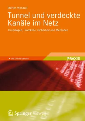 Wendzel |  Tunnel und verdeckte Kanäle im Netz | Buch |  Sack Fachmedien