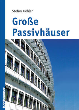 Oehler |  Große Passivhäuser | Buch |  Sack Fachmedien